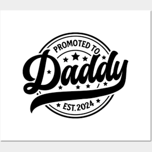 Father's Day First Time Dad 2024 Promoted to Daddy Est 2024 Posters and Art